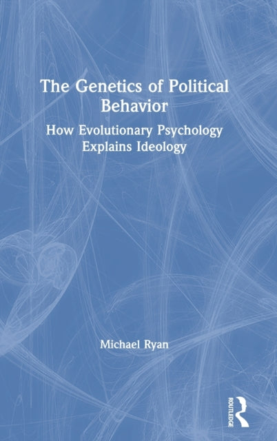 Book cover of: Genetics of Political Behavior. By: Michael Ryan undifferentiated