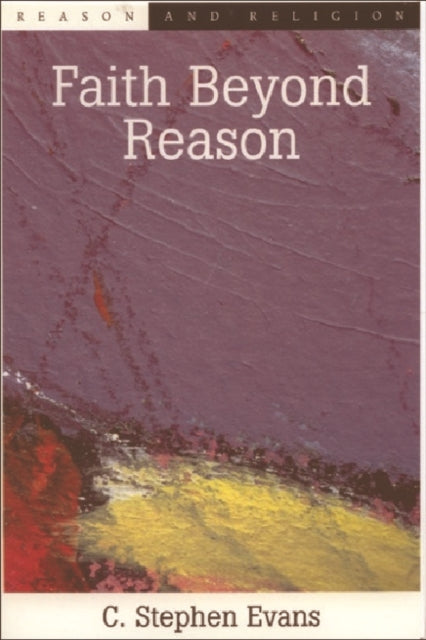 Book cover of: Faith Beyond Reason