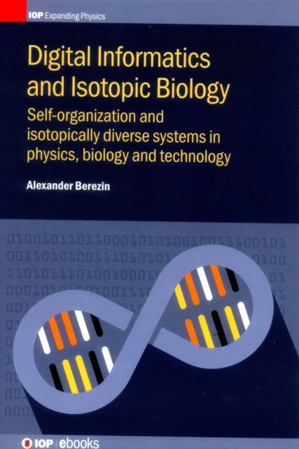 Book cover of: Digital Informatics and Isotopic Biology. By: Alexander Berezin