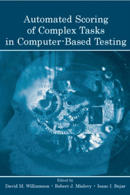 Book cover of: Automated Scoring of Complex Tasks in Computer-Based Testing