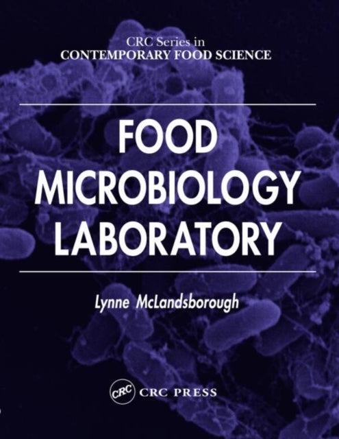 Book cover of: Food Microbiology Laboratory. By: Lynne McLandsborough