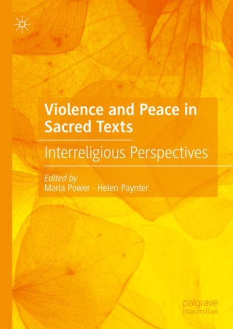 Book cover of: Violence and Peace in Sacred Texts. By: Maria Power