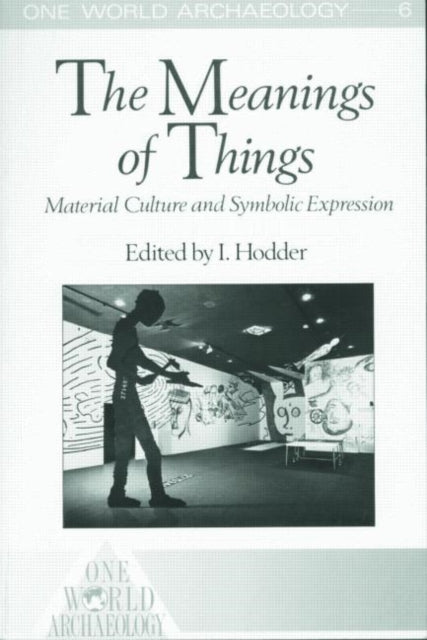 Book cover of: Meanings of Things. By: I. Hodder