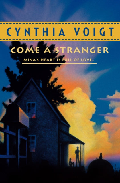Book cover of: Come A Stranger. By: Cynthia Voigt