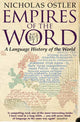 Book cover of: Empires of the Word. By: NICHOLAS OSTLER