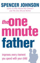 Book cover of: One-Minute Father. By: Spencer Johnson