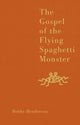 Gospel of the Flying Spaghetti Monster 9780007231607 Bobby Henderson