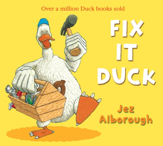 Book cover of: Fix-It Duck. By: Jez Alborough