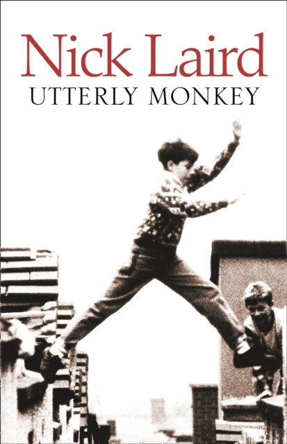 Book cover of: Utterly Monkey. By: Nick Laird