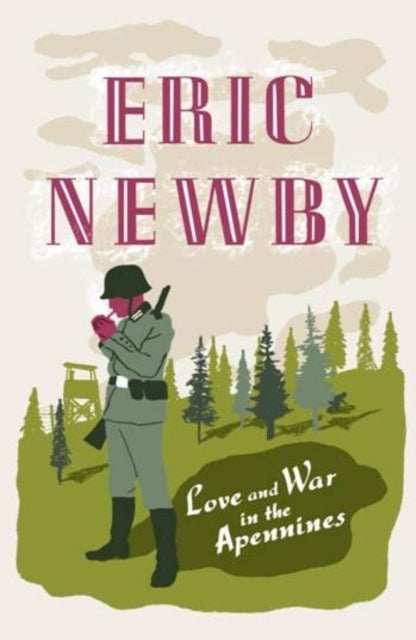 Book cover of: Love and War in the Apennines
