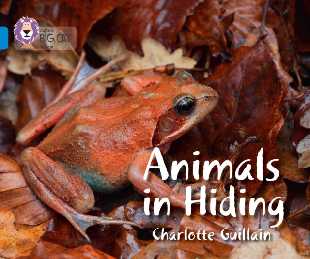 Book cover of: Animals in Hiding. By: Charlotte Guillain