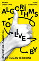 Algorithms to Live By, The Computer Science of Human Decisions 9780007547999 Tom Griffiths