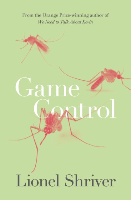 Book cover of: Game Control. By: Lionel Shriver