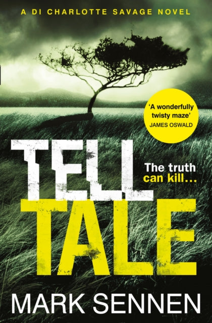 Book cover of: Tell Tale: A DI Charlotte Savage Novel. By: Mark Sennen