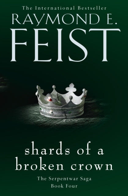 Book cover of: Shards of a Broken Crown. By: Raymond E. Feist