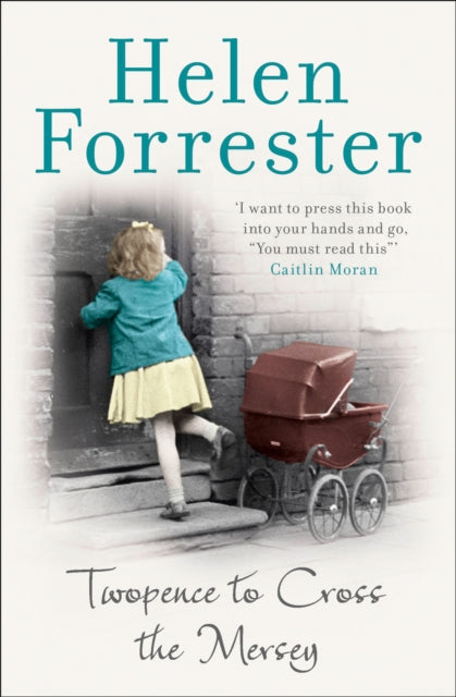 Book cover of: Twopence to Cross the Mersey. By: Helen Forrester