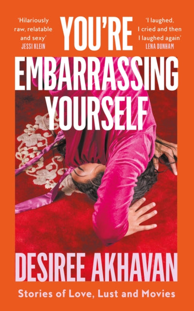 You’re Embarrassing Yourself 9780008204341 Desiree Akhavan