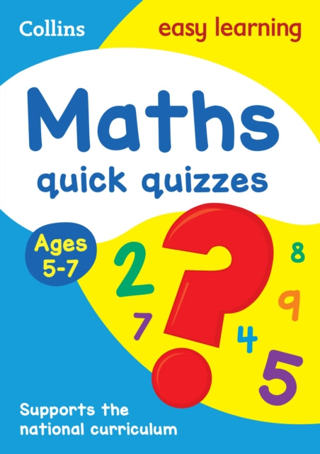 Book cover of: Maths Quick Quizzes Ages 5-7. By: Collins UK