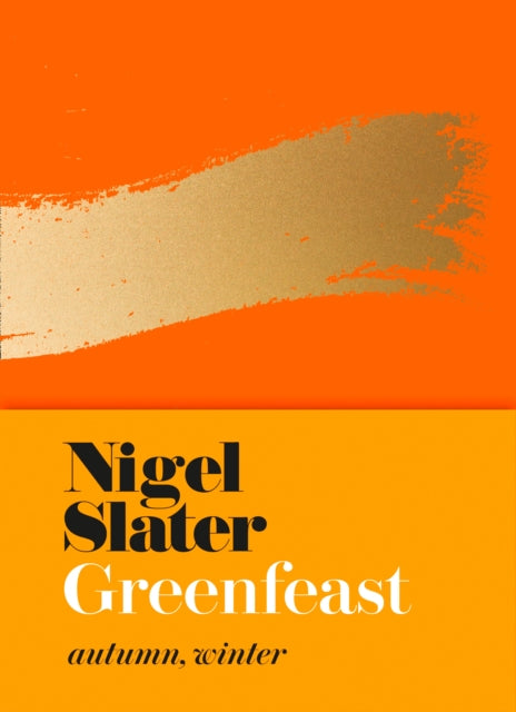 Greenfeast, Autumn, Winter (Cloth-Covered, Flexible Binding) 9780008213770 Nigel Slater