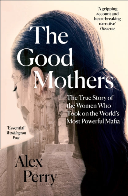 Book cover of: Good Mothers. By: Alex Perry