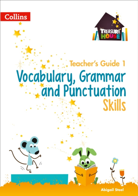 Book cover of: Vocabulary, Grammar and Punctuation Skills Teacher’s Guide 1. By: Abigail Steel
