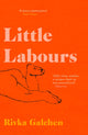 Book cover of: Little Labours. By: Rivka Galchen