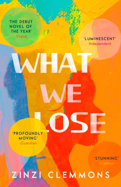 Book cover of: What We Lose. By: Zinzi Clemmons
