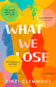 Book cover of: What We Lose. By: Zinzi Clemmons