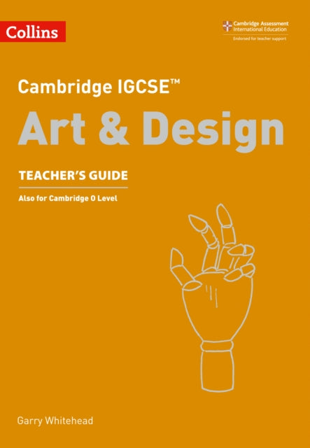 Book cover of: Cambridge IGCSE™ Art and Design Teacher’s Guide