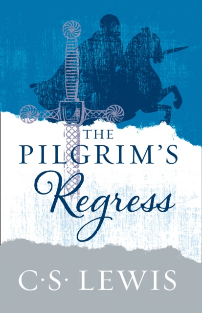 Book cover of: Pilgrim’s Regress. By: C.S. Lewis