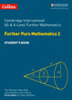 Book cover of: Cambridge International AS & A Level Further Mathematics Further Pure Mathematics 2 Student’s Book. By: Tom Andrews