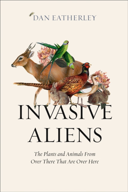 Book cover of: Invasive Aliens. By: Dan Eatherley
