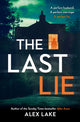 Book cover of: Last Lie. By: Alex Lake