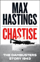 Book cover of: Chastise. By: Max Hastings