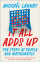 Book cover of: It All Adds Up. By: Mickael Launay