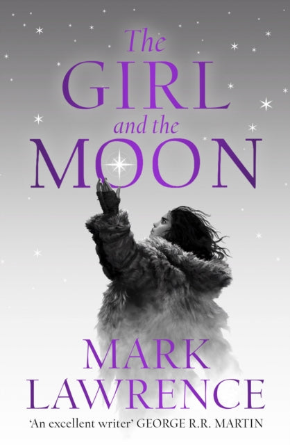 Book cover of: Girl and the Moon. By: Mark Lawrence