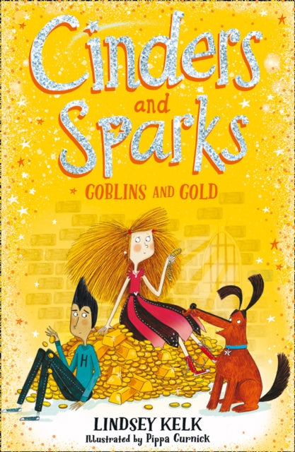 Book cover of: Cinders and Sparks: Goblins and Gold. By: Lindsey Kelk