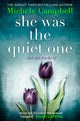Book cover of: She Was the Quiet One. By: Michele Campbell