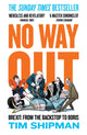 No Way Out, Brexit: from the Backstop to Boris 9780008308988 Tim Shipman