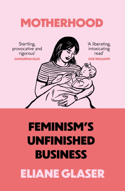 Book cover of: Motherhood. By: Eliane Glaser
