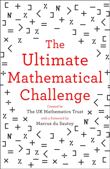 Ultimate Mathematical Challenge, Over 365 Puzzles to Test Your Wits and Excite Your Mind 9780008316402 The UK Mathematics Trust