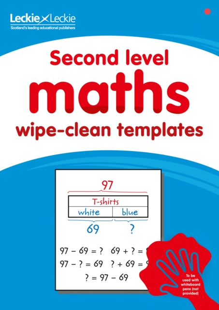 Book cover of: Second Level Wipe-Clean Maths Templates for CfE Primary Maths. By: Leckie
