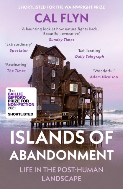 Islands of Abandonment, Life in the Post-Human Landscape 9780008329808 Cal Flyn