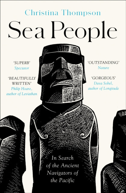 Sea People, In Search of the Ancient Navigators of the Pacific 9780008339050 Christina Thompson