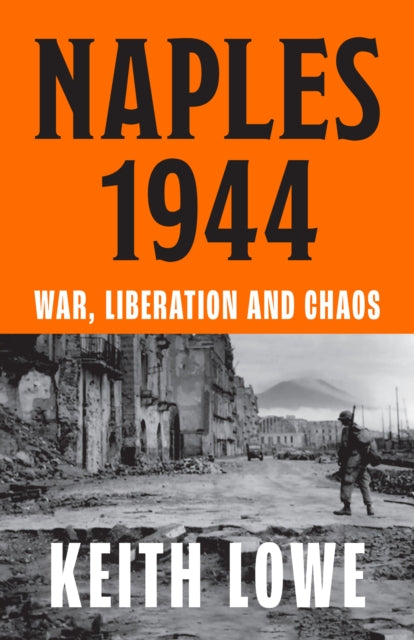 Book cover of: Naples 1944. By: Keith Lowe