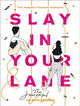 Book cover of: Slay In Your Lane: The Journal. By: Yomi Adegoke