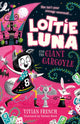 Book cover of: Lottie Luna and the Giant Gargoyle. By: Vivian French