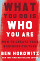 What You Do Is Who You Are, How to Create Your Business Culture 9780008356118 Ben Horowitz
