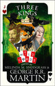 Book cover of: Three Kings. By: George R. R. Martin