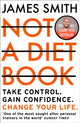 Book cover of: Not a Diet Book. By: James Smith